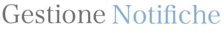 Gestione Notifiche - Pannello di controllo amministrativo